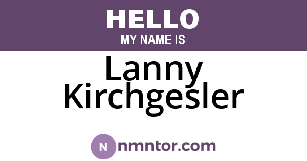 Lanny Kirchgesler
