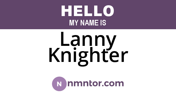 Lanny Knighter