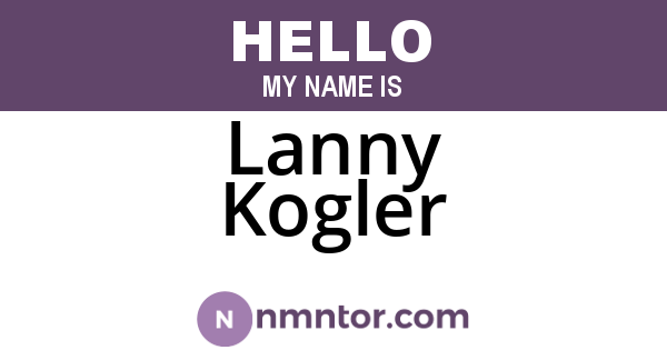 Lanny Kogler