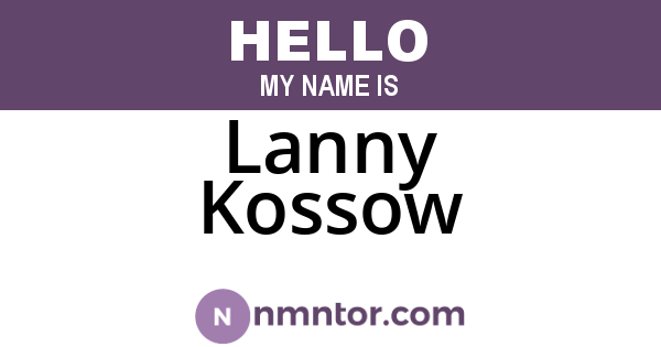 Lanny Kossow