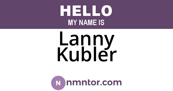 Lanny Kubler