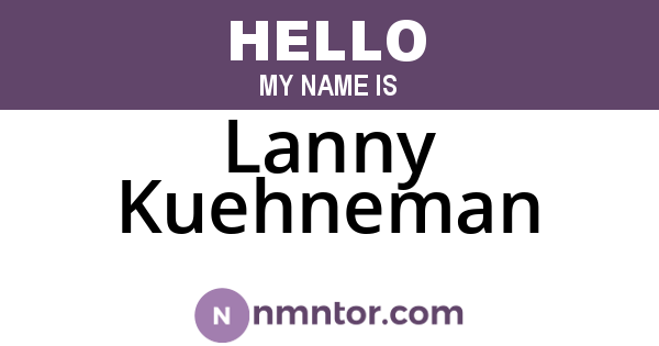 Lanny Kuehneman