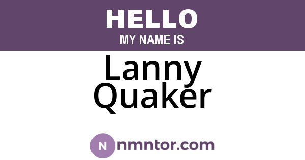 Lanny Quaker