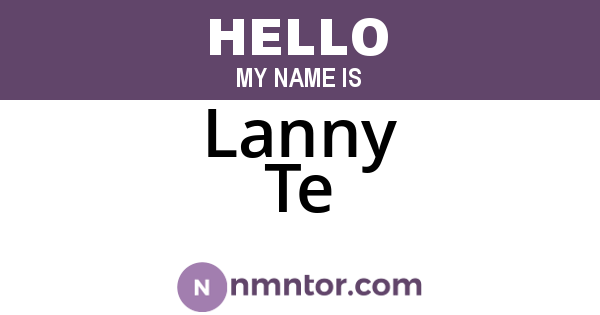 Lanny Te