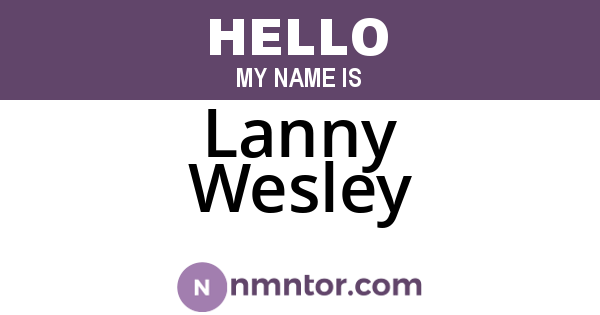 Lanny Wesley