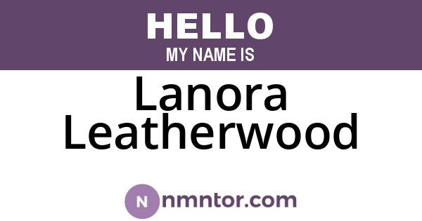 Lanora Leatherwood