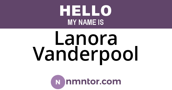 Lanora Vanderpool