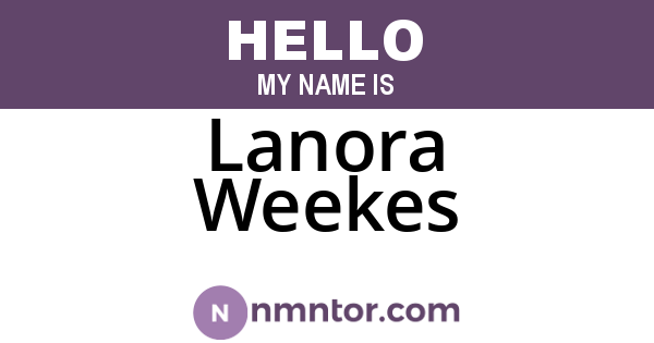 Lanora Weekes