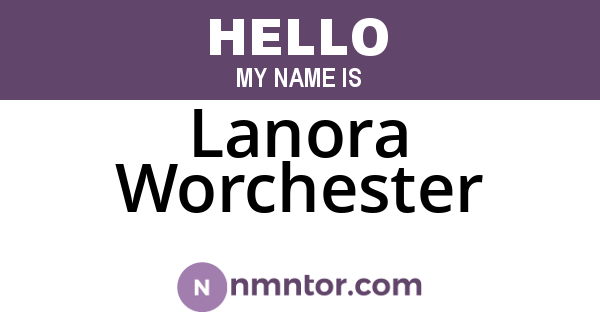 Lanora Worchester