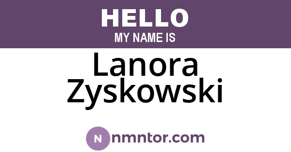 Lanora Zyskowski
