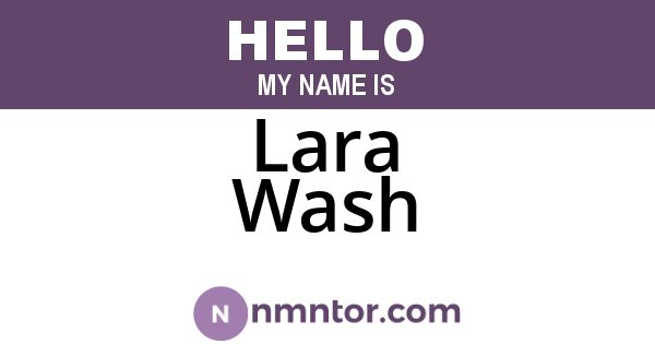 Lara Wash