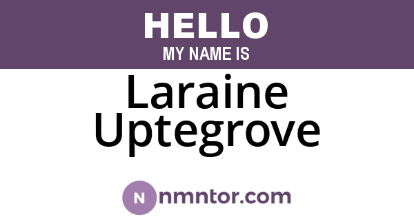 Laraine Uptegrove