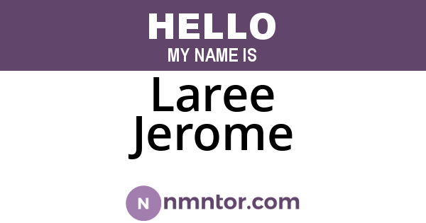 Laree Jerome