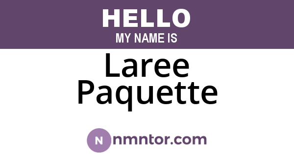 Laree Paquette