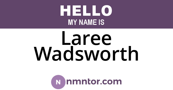 Laree Wadsworth