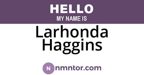 Larhonda Haggins