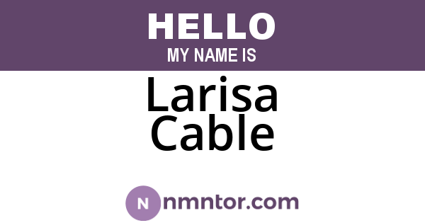 Larisa Cable