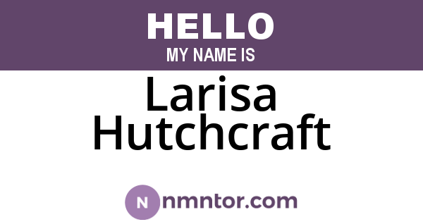 Larisa Hutchcraft