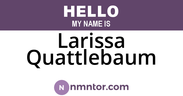 Larissa Quattlebaum