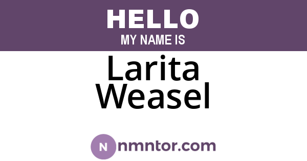 Larita Weasel