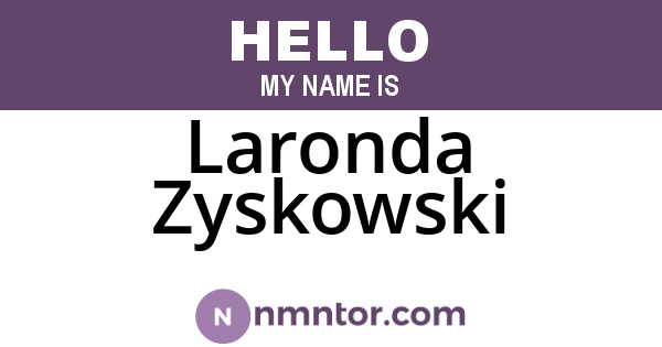 Laronda Zyskowski