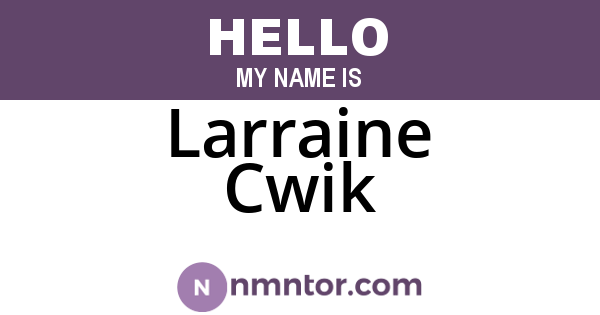 Larraine Cwik