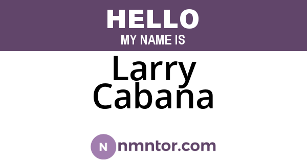 Larry Cabana