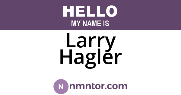 Larry Hagler