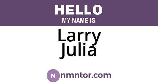 Larry Julia