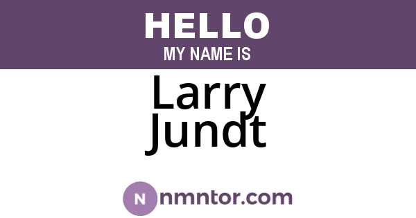 Larry Jundt