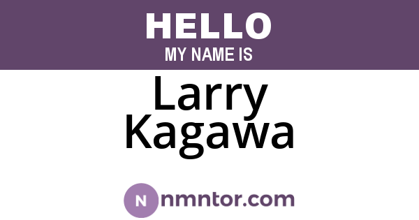 Larry Kagawa
