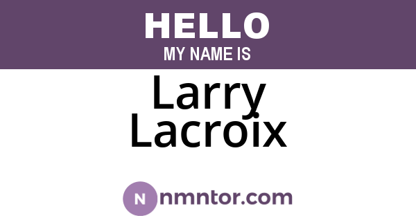 Larry Lacroix