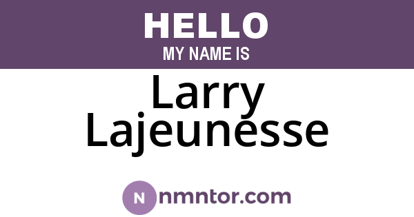 Larry Lajeunesse