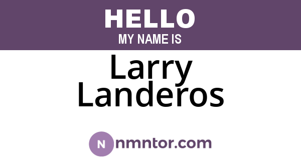 Larry Landeros