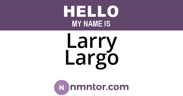 Larry Largo