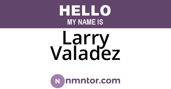 Larry Valadez