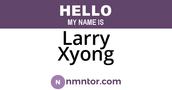 Larry Xyong