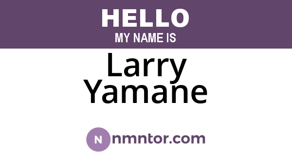 Larry Yamane