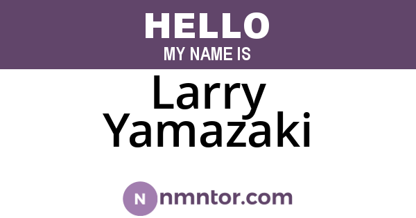 Larry Yamazaki