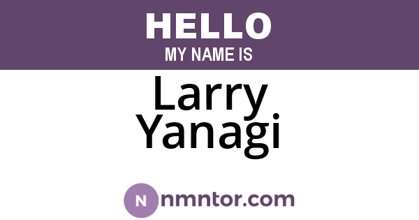 Larry Yanagi