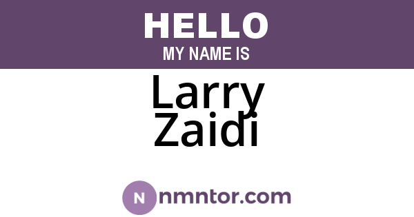 Larry Zaidi