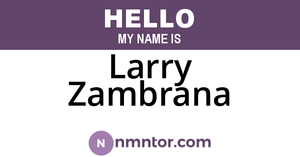 Larry Zambrana