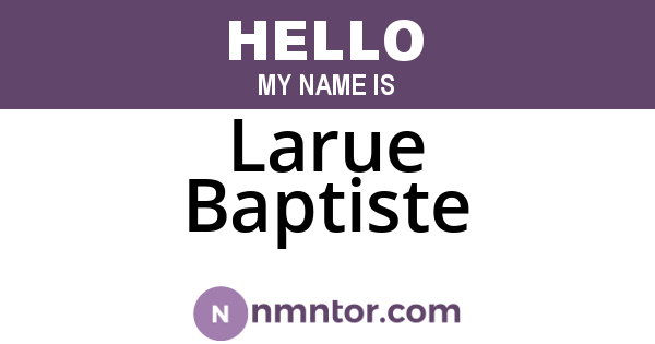 Larue Baptiste
