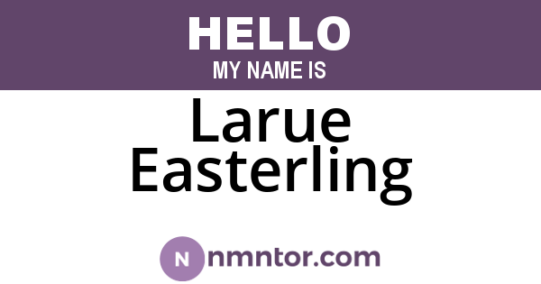 Larue Easterling