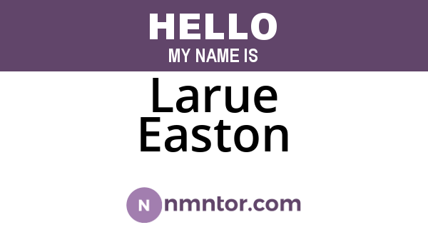 Larue Easton