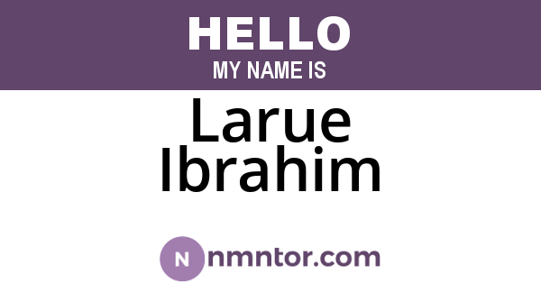 Larue Ibrahim