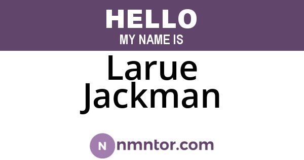 Larue Jackman