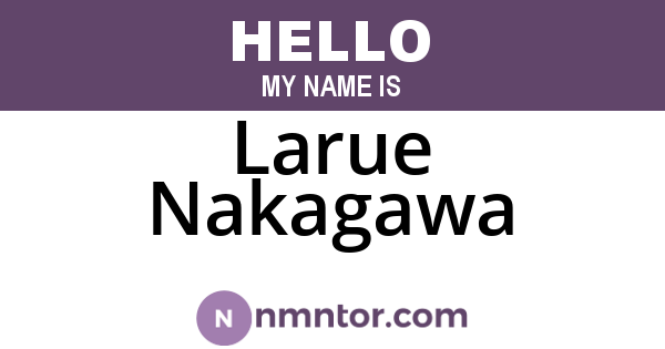 Larue Nakagawa
