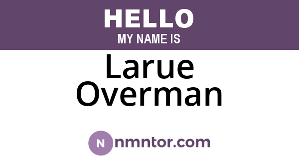 Larue Overman
