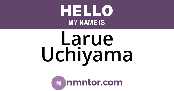 Larue Uchiyama